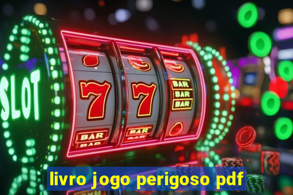 livro jogo perigoso pdf